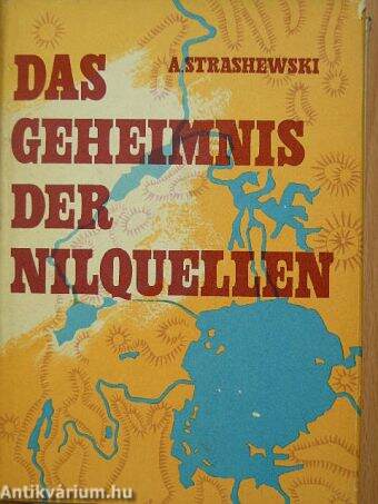 Das Geheimnis der Nilquellen