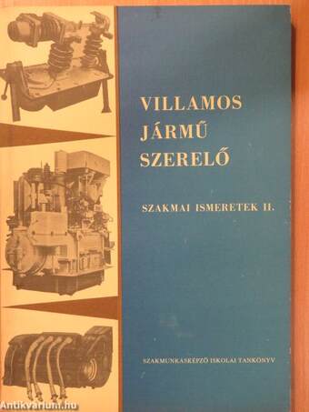 Villamos-jármű szerelő szakmai ismeretek II.