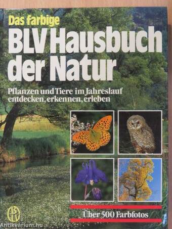 Das farbige BLV Hausbuch der Natur