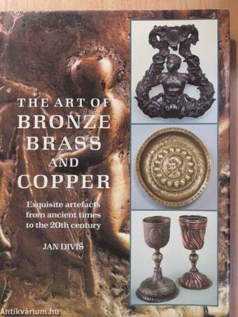 The Art of Bronze Brass and Copper