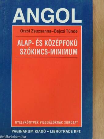Angol-magyar alap- és középfokú szókincs-minimum