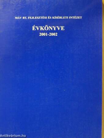 MÁV Rt. Fejlesztési és Kísérleti Intézet évkönyve 2001-2002
