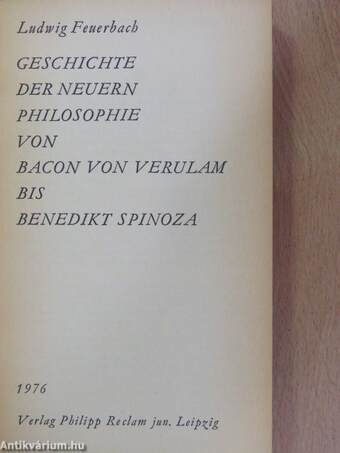 Geschichte der Neuern Philosophie von Bacon von Verulam bis Benedikt Spinoza