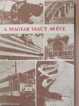 A magyar vasút 40 éve