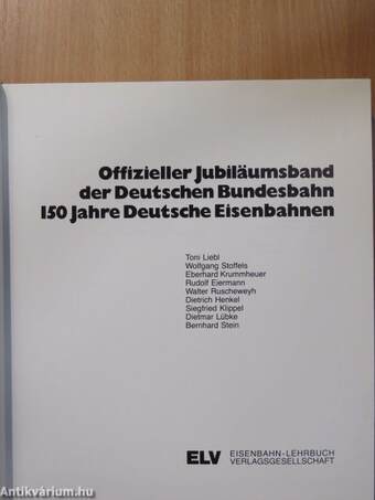 Offizieller Jubiläumsband der Deutschen Bundesbahn 150 Jahre Deutsche Eisenbahnen