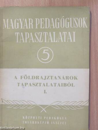 A földrajztanárok tapasztalataiból I. (dedikált példány)