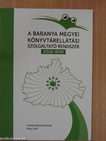 A Baranya Megyei Könyvtárellátási Szolgáltató Rendszer 2016-ban