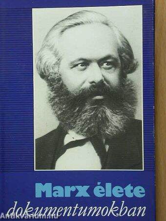 Marx élete dokumentumokban