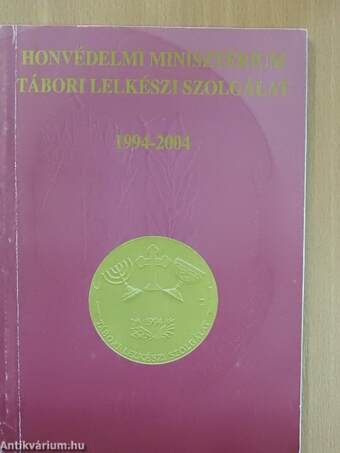 Honvédelmi Minisztérium Tábori Lelkészi Szolgálat 1994-2004