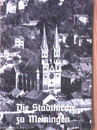 Die Stadtkirche zu Meiningen und ihre Geschichte (dedikált példány)