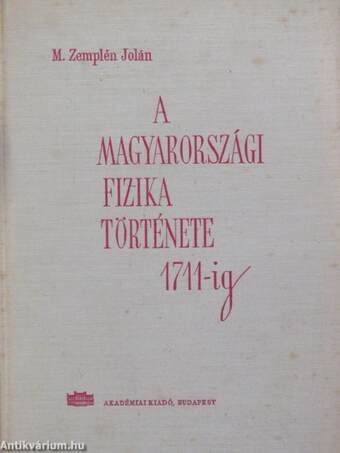 A magyarországi fizika története 1711-ig