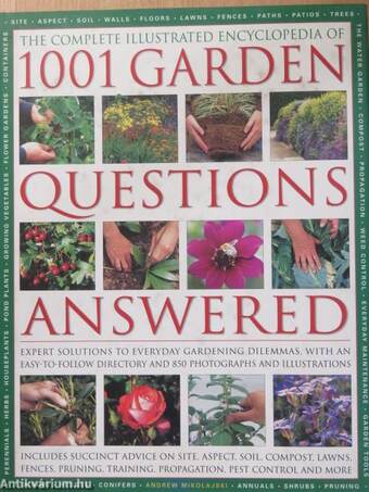 The Complete Illustrated Encyclopedia of 1001 Garden Questions Answered