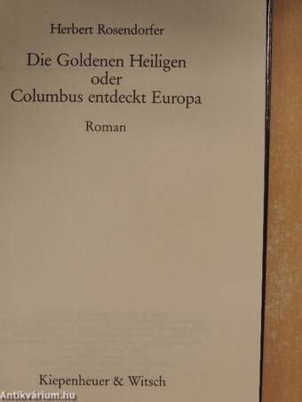 Die Goldenen Heiligen oder Columbus entdeckt Europa