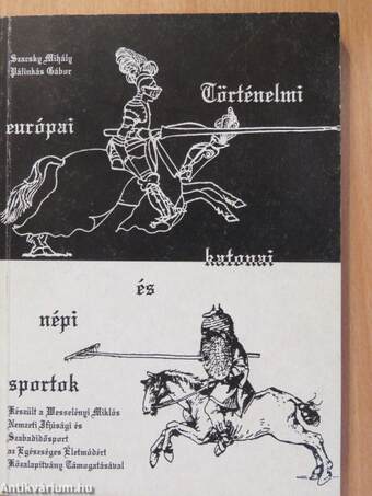 Történelmi, európai, katonai és népi sportok (dedikált példány)