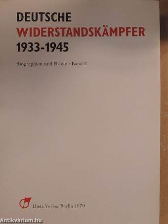 Deutsche Widerstandskämpfer 1933-1945 2.