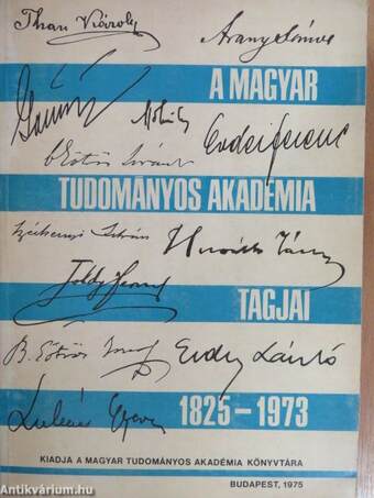 A Magyar Tudományos Akadémia tagjai 1825-1973