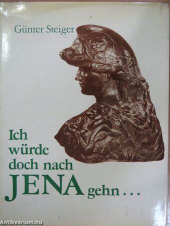 »Ich würde doch nach Jena gehn«