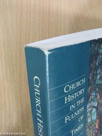 Church History in the Fulness of Times