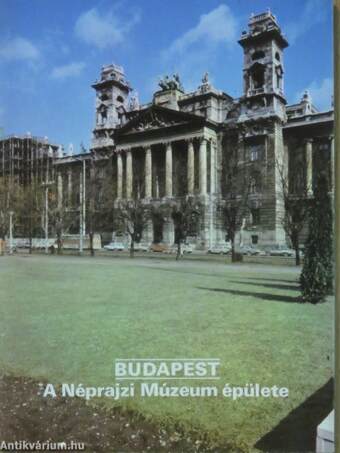 Budapest - A Néprajzi Múzeum épülete