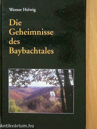 Die Geheimnisse des Baybachtales