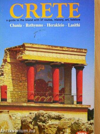 Crete, a guide to the island with 37 routes, history, art, folklore