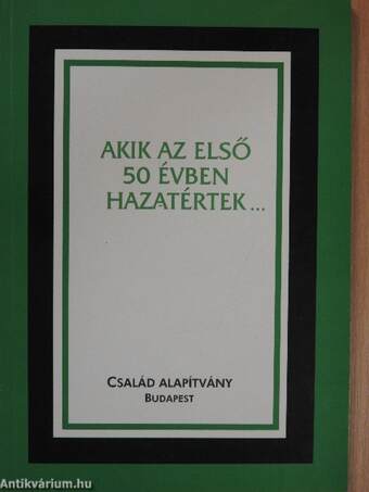 Akik az első 50 évben hazatértek...