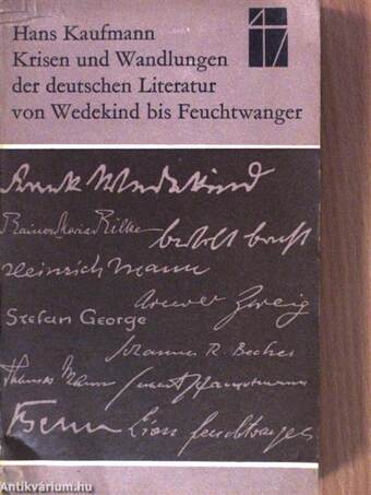 Krisen und Wandlungen der deutschen Literatur von Wedekind bis Feuchtwanger