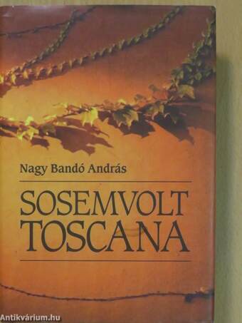 Sosemvolt Toscana (dedikált példány)