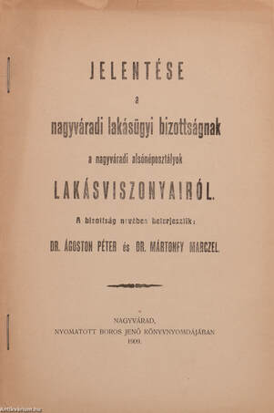 Jelentése a nagyváradi lakásügyi bizottságnak a nagyváradi alsónéposztályok lakásviszonyairól