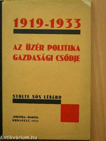 1919-1933 - Az üzér politika gazdasági csődje
