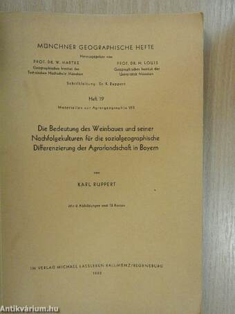 Die Bedeutung des Weinbaues und seiner Nachfolgekulturen für die sozialgeographische Differenzierung der Agrarlandschaft in Bayern