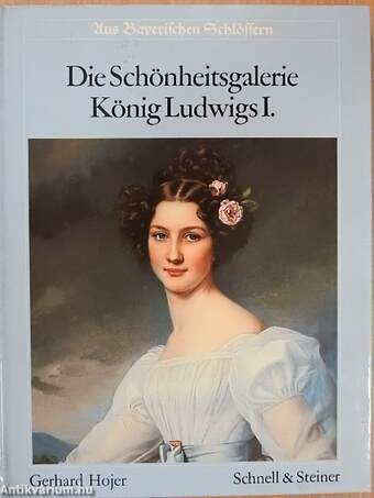 Die Schönheitsgalerie König Ludwigs I.