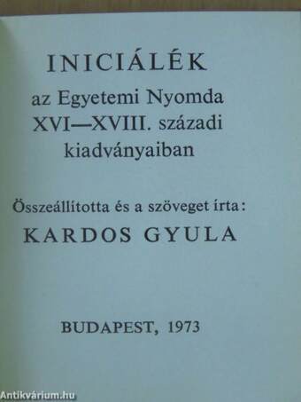 Iniciálék az Egyetemi Nyomda XVI-XVIII. századi kiadványaiban (minikönyv) (számozott)