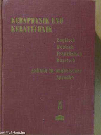 Technik wörterbuch - Kernphysik und kerntechnik