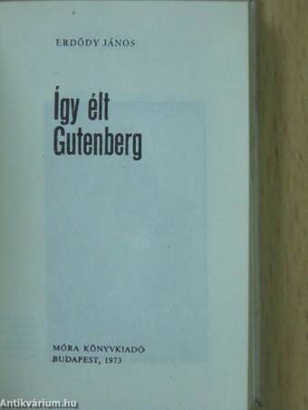 Így élt Gutenberg (minikönyv) (számozott)