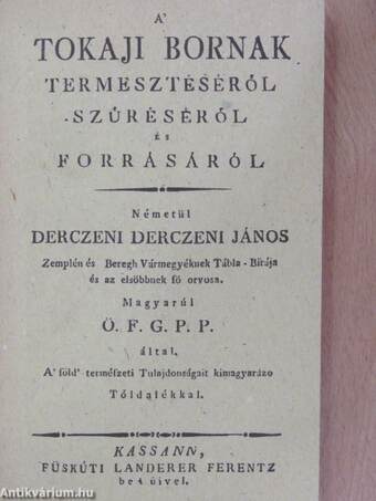 A tokaji bornak termesztéséről, szűréséről és forrásáról