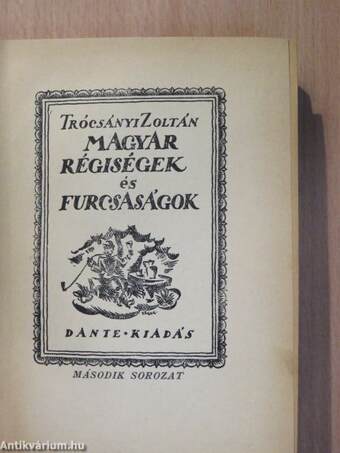 Magyar régiségek és furcsaságok II.