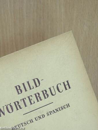 Bildwörterbuch Deutsch und Spanisch/Diccionario ilustrado alemán y espanol