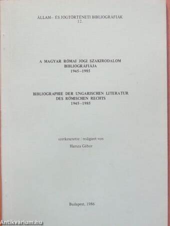 A magyar római jogi szakirodalom bibliográfiája 1945-1985