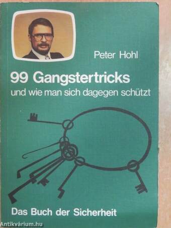 99 Gangstertricks und wie man sich dagegen schützt