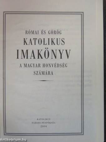 Római és görög katolikus imakönyv a Magyar Honvédség számára