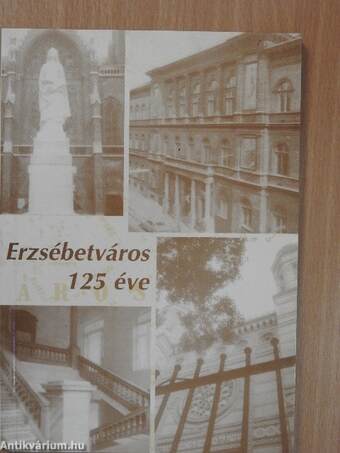 Erzsébetváros 125 éve