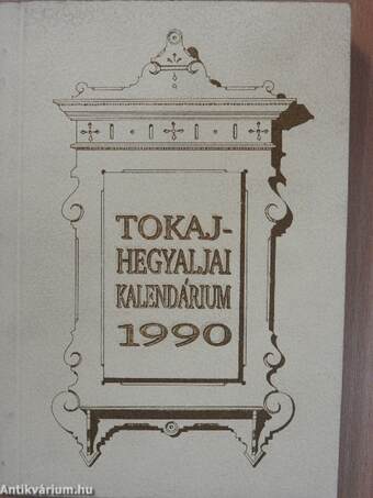 Tokaj-Hegyaljai Kalendárium 1990