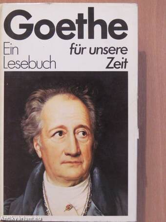 Goethe - Ein Lesebuch für unsere Zeit