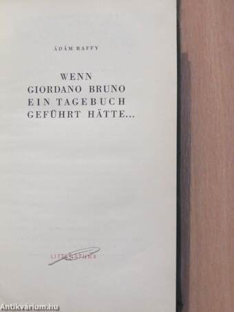 Wenn Giordano Bruno ein Tagebuch Geführt Hätte...