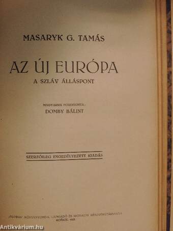 A humanitás eszményképei/Szlávok a háboru után/A bolsevizmusról/Az új Európa