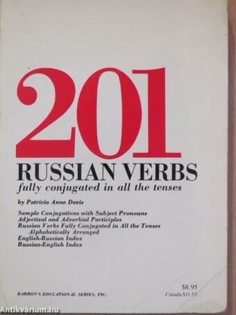 201 Russian Verbs Fully Conjugated in all the Tenses