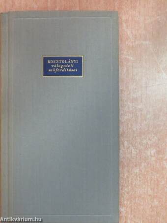 Kosztolányi válogatott műfordításai I-X.