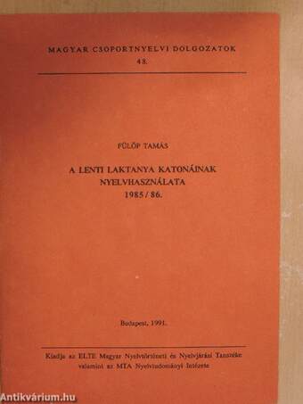 A Lenti laktanya katonáinak nyelvhasználata 1985/86.