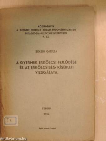 A gyermek erkölcsi fejlődése és az erkölcsiség kísérleti vizsgálata